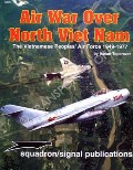 Book cover of Air War Over North Vietnam - The Vietnamese Peoples' Air Force 1949 - 1977 by TOPERCZER, Istvan